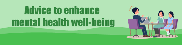 Advice to Enhance Mental Health Well-being