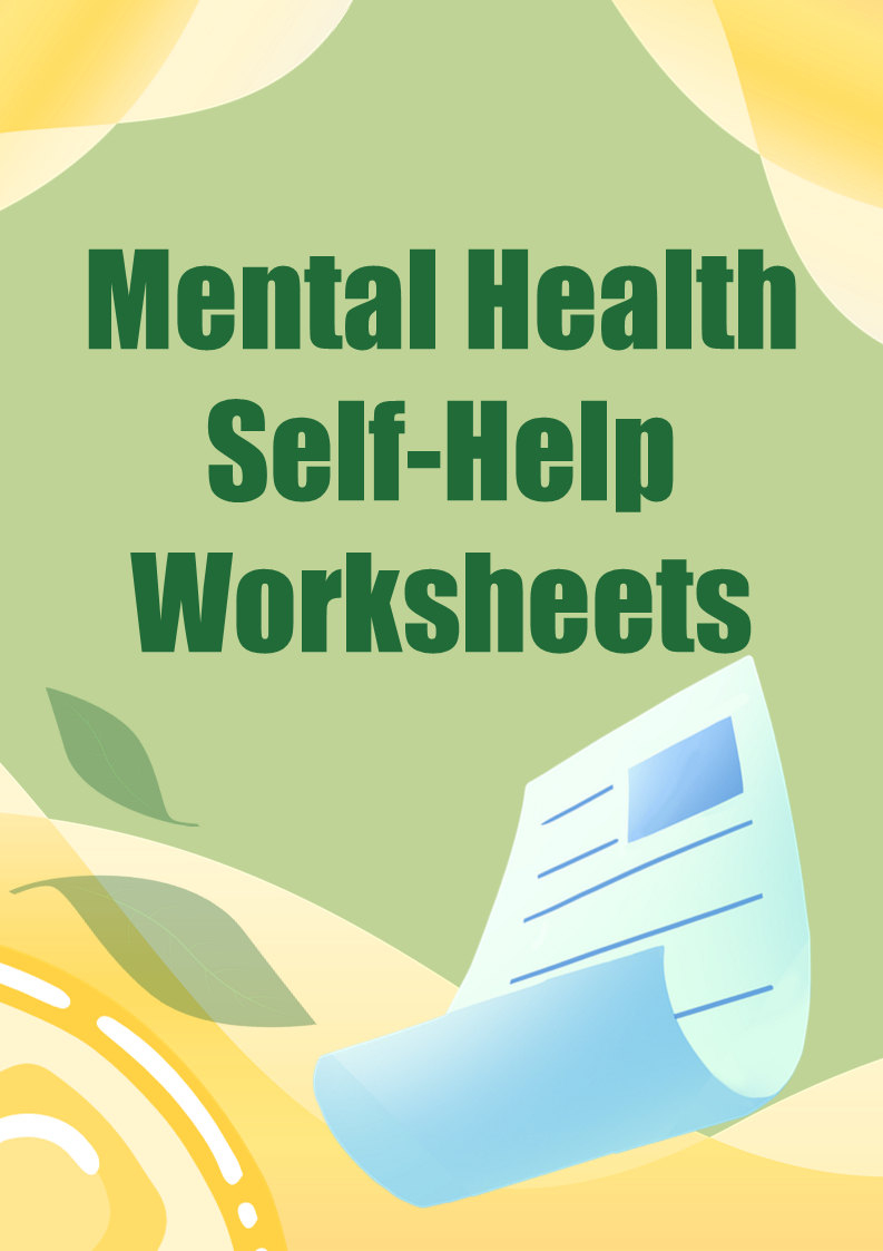Mental Health Self-Help Worksheets