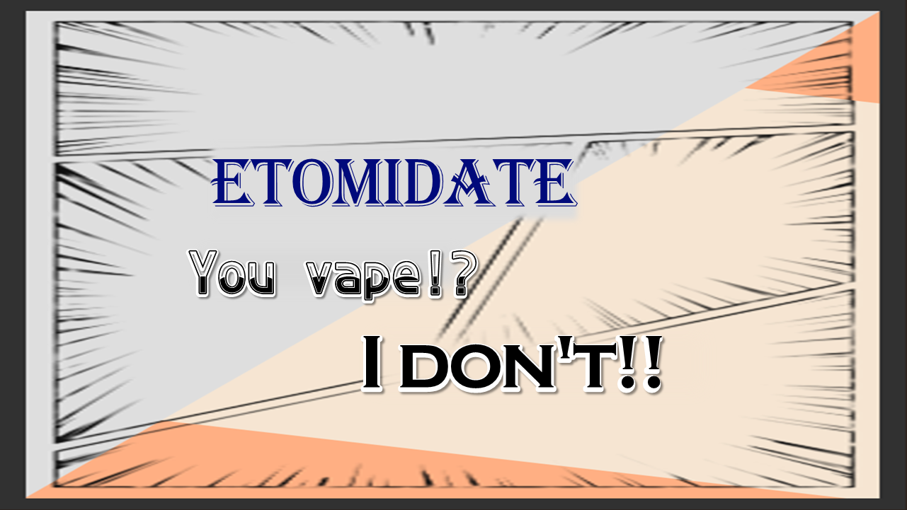 Say No to Etomidate