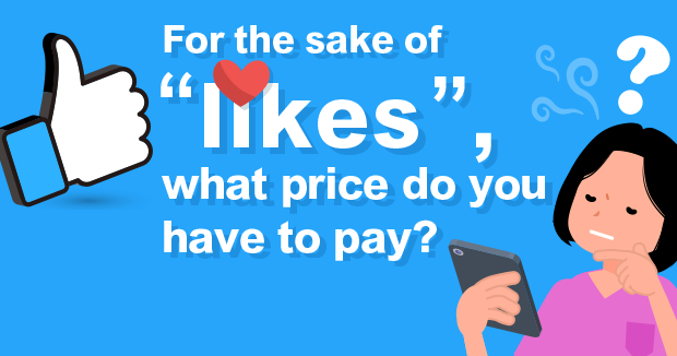 For the sake of “likes”, what price do you have to pay?