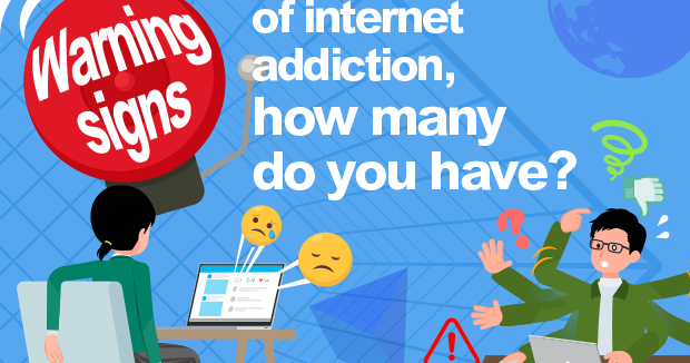 Warning signs of internet addiction, how many do you have?